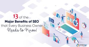 Top 13 SEO Benefits For Your Businesses